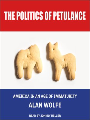 cover image of The Politics of Petulance